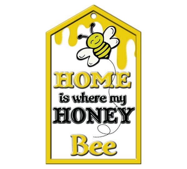 Home Where My Honey Bee Embossed Metal Sign