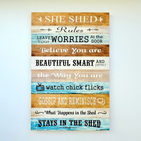 She Shed Rules Gossip Wooden Sign - 24*16 in