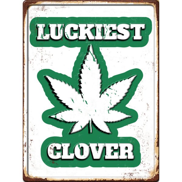 LUCKIEST CLOVER Embossed Metal Sign - 16*12 in