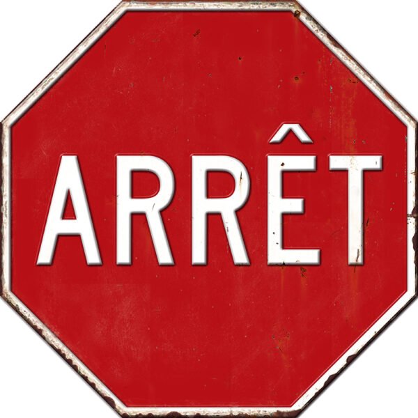 STOP (ARRET) Sign in French Embossed Metal Sign - 16*16 in