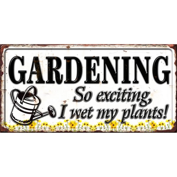 Gardening, Wet My Plants 3D Embossed Metal Sign - 16*8 in